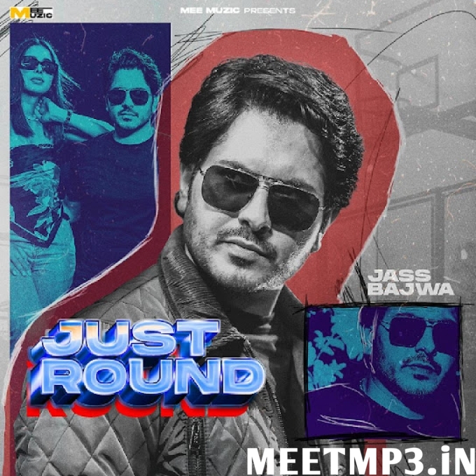 Just Round Jass Bajwa-(MeetMp3.In).mp3