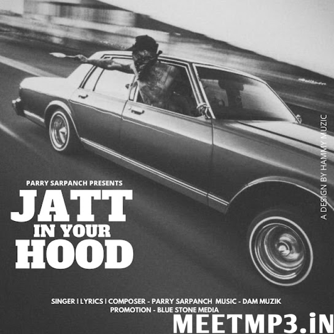 Jatt In Your Hood Parry Sarpanch-(MeetMp3.In).mp3