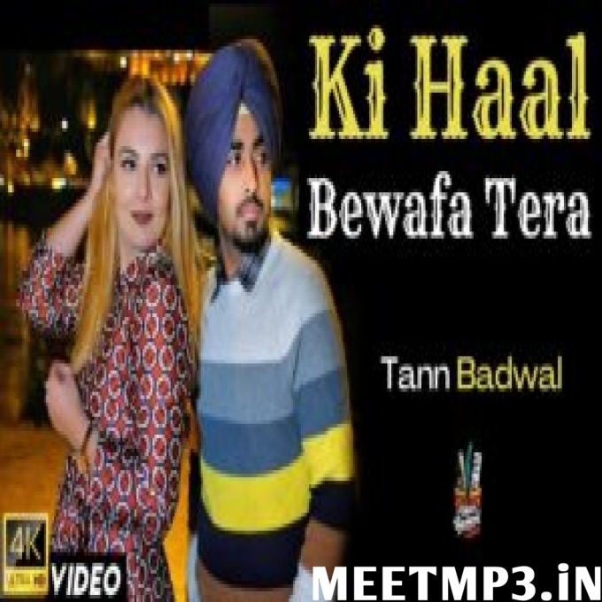 Ki Haal Bewafa Tera Tann Badwal-(MeetMp3.In).mp3