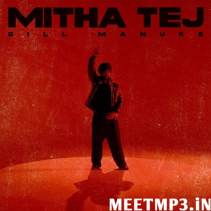Mitha Tej Gill Manuke-(MeetMp3.In).mp3