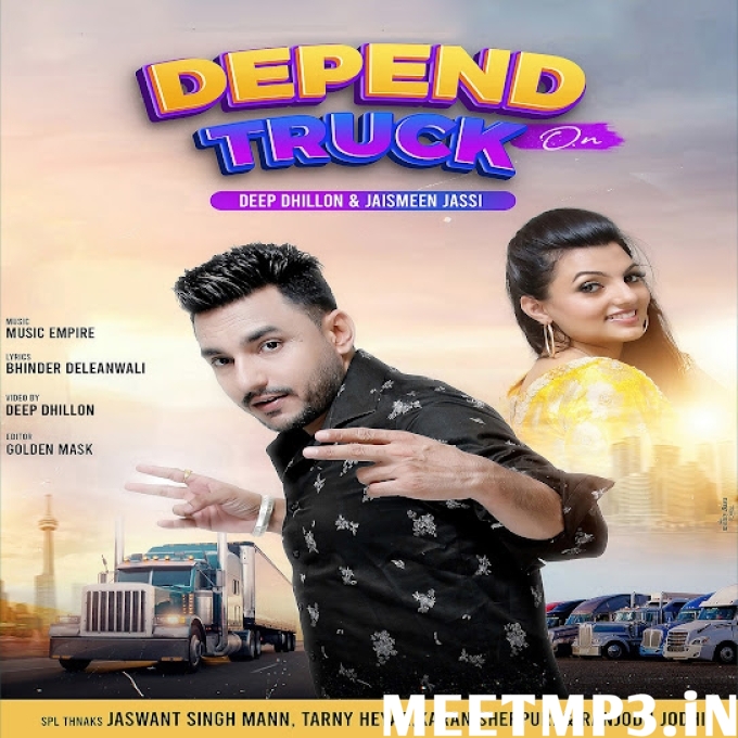 Depend On Truck Deep Dhillon, Jaismeen Jassi-(MeetMp3.In).mp3