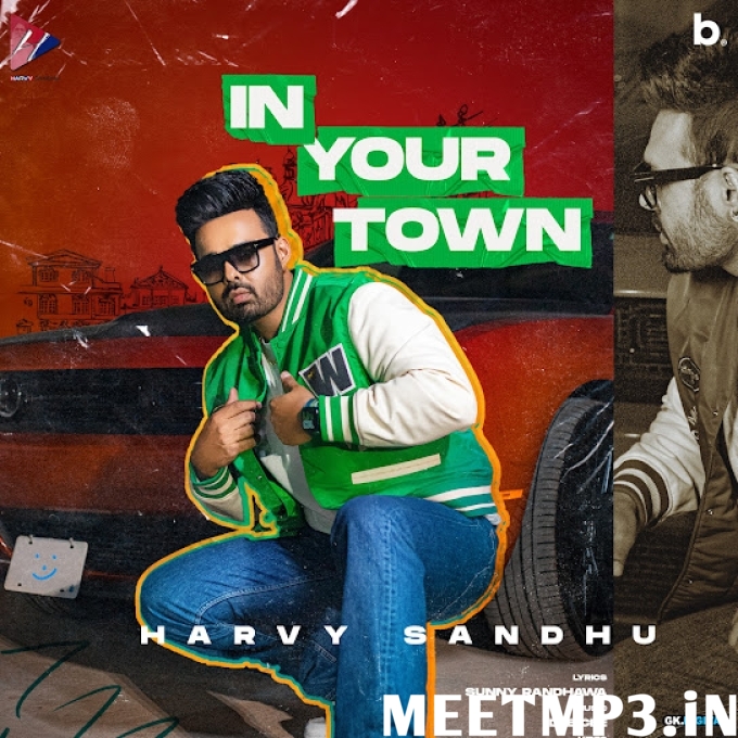 In Your Town Harvy Sandhu-(MeetMp3.In).mp3