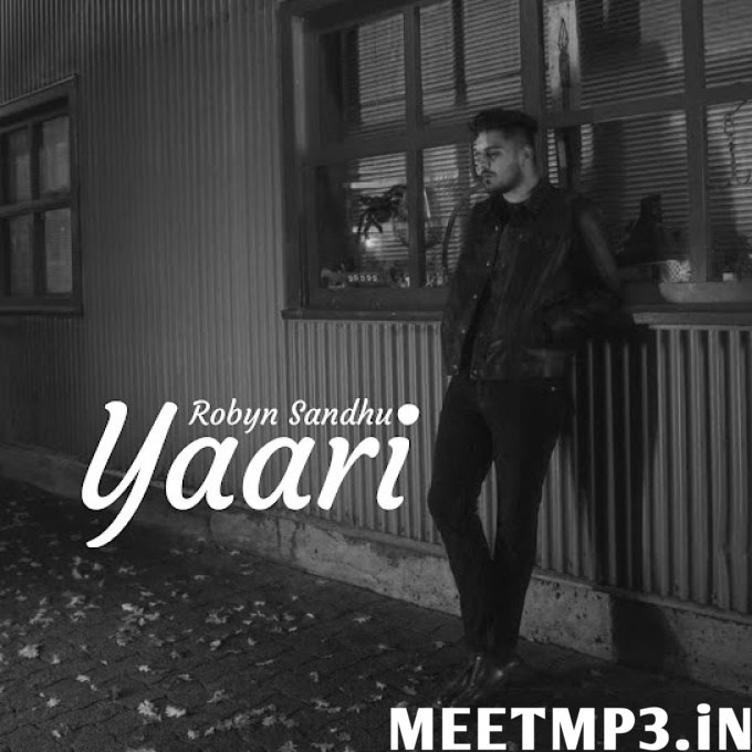 Yaari Robyn Sandhu-(MeetMp3.In).mp3