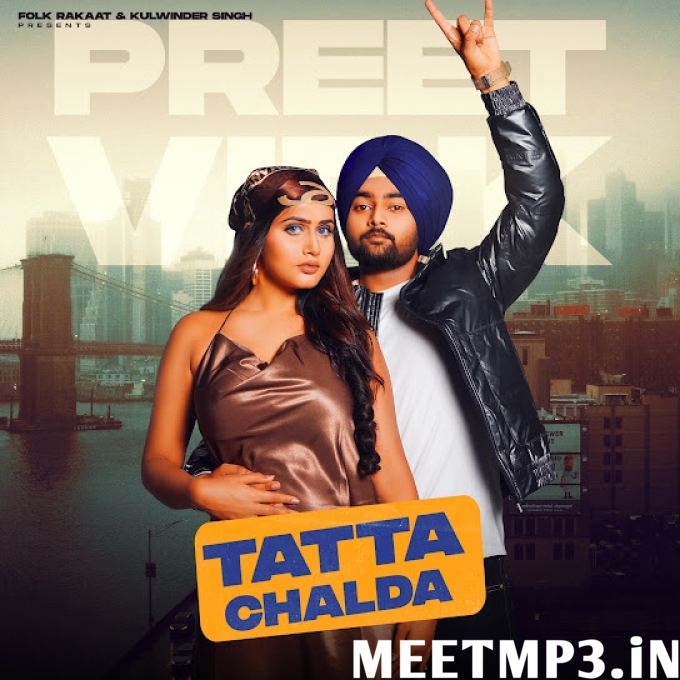 Tatta Chalda Preet Virk-(MeetMp3.In).mp3