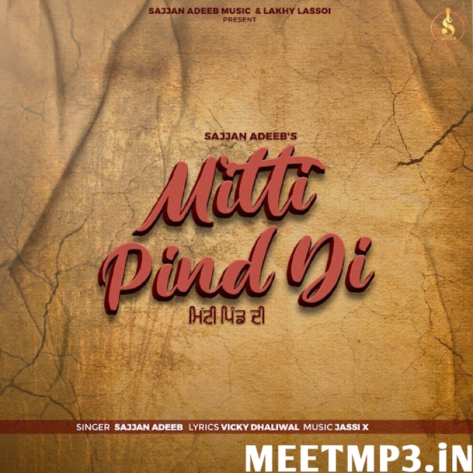 Mitti Pind Di Sajjan Adeeb-(MeetMp3.In).mp3
