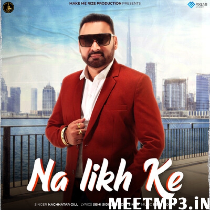 Na Likh Ke Nachhatar Gill-(MeetMp3.In).mp3