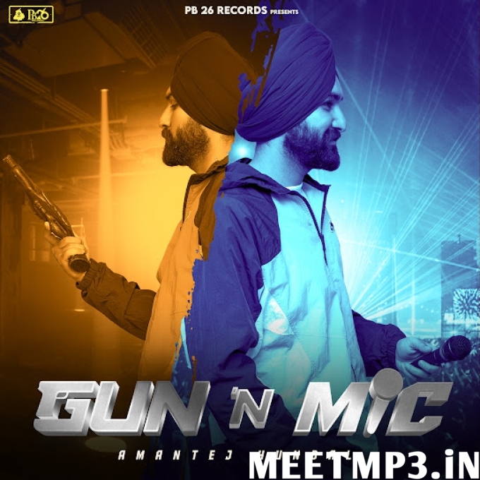 Gun n Mic Amantej Hundal-(MeetMp3.In).mp3
