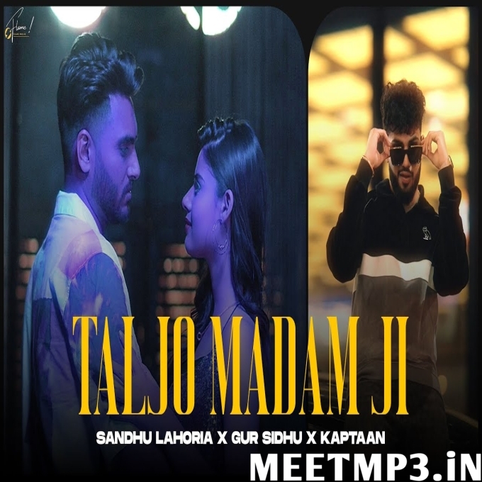 Taljo Madam Ji Sandhu Lahoria-(MeetMp3.In).mp3