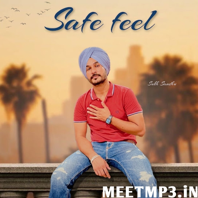 Safe Feel Sukh Sandhu-(MeetMp3.In).mp3