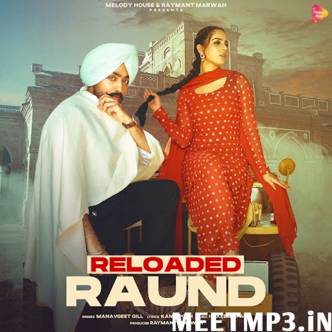Reloaded Raund Manavgeet Gill-(MeetMp3.In).mp3