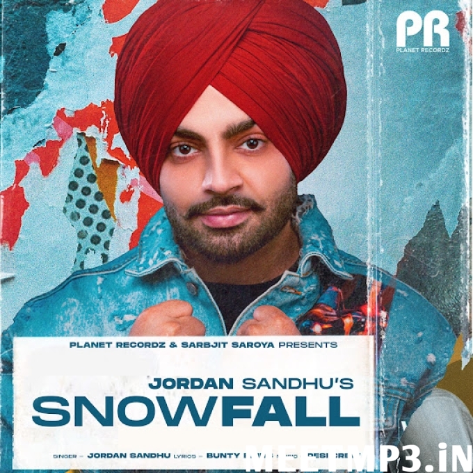 Snowfall Jordan Sandhu-(MeetMp3.In).mp3