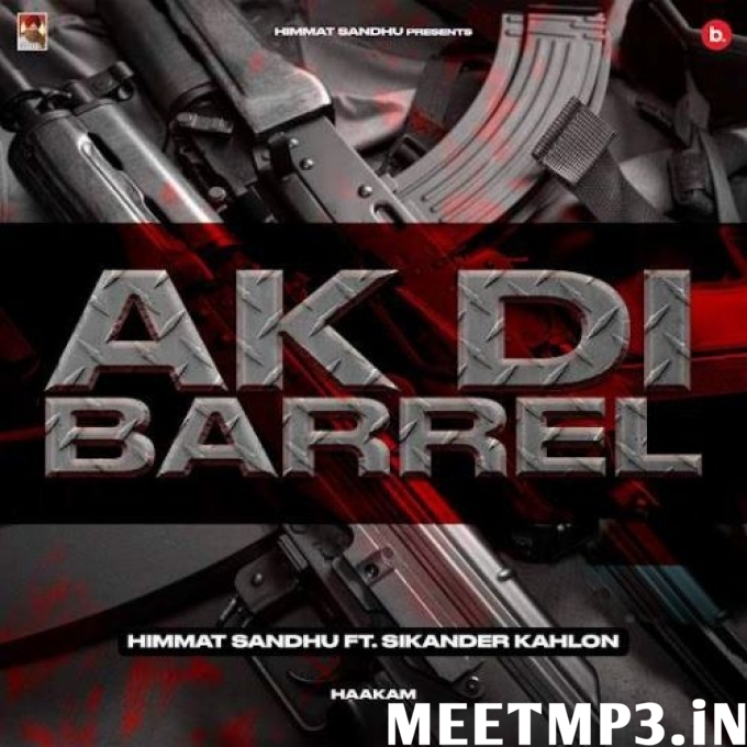 AK Di Barrel Himmat Sandhu-(MeetMp3.In).mp3